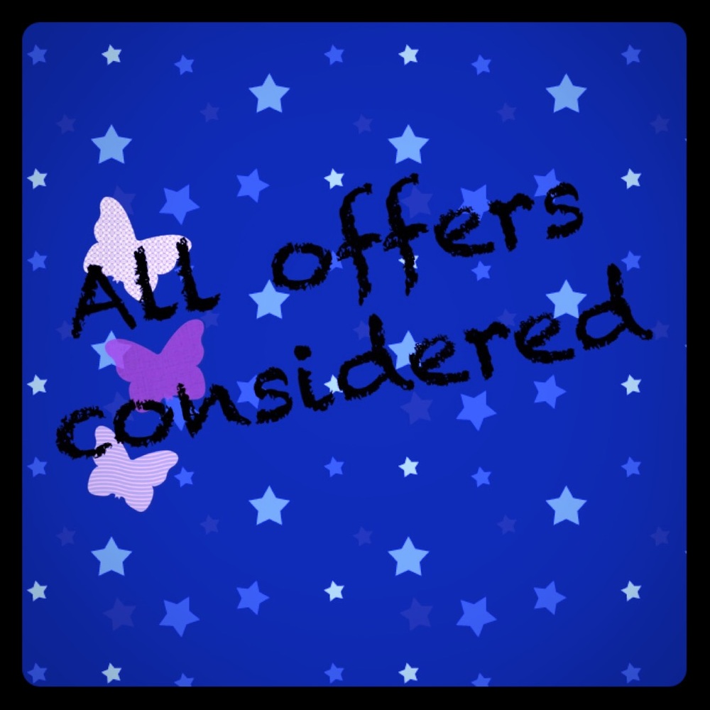 I consider all offers 💗